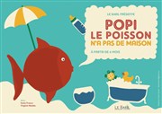 Popi le poisson n'a pas de maison Thtre des Prambules Affiche