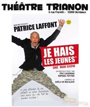 Patrice Laffont dans Je hais les jeunes Le Trianon Affiche