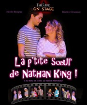 La p'tite soeur de Nathan King Thtre On Stage Affiche