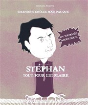 Stéphan - Tout pour lui plaire La Barricade Affiche