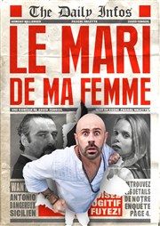 Le mari de ma femme La comdie de Marseille (anciennement Le Quai du Rire) Affiche