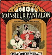 Bonsoir Monsieur Pantalon L'Europen Affiche