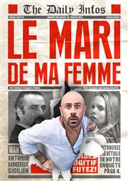 Le mari de ma femme Comdie Le Mans Affiche