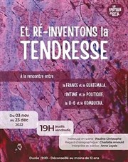 Et ré-inventons la tendresse Thtre La Croise des Chemins - Salle Paris-Belleville Affiche