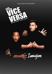 Les Vice-Versa dans Imagine Alhambra - Grande Salle Affiche