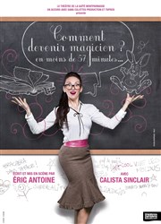 Calista Sinclair dans Comment devenir magicien en moins de 57 mn ? La Comdie d'Aix Affiche