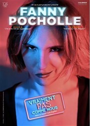 Fanny Pocholle dans Vraiment pas comme nous Contrepoint Caf-Thtre Affiche