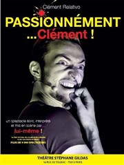 Clément Relativo dans Passionnément clément Thtre Stphane Gildas Affiche