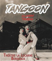 Tangoon Thtre La Lucarne Affiche