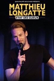 Matthieu Longatte dans Etat des gueux Thtre Le Colbert Affiche