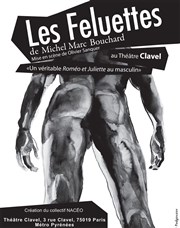 Les feluettes Thtre Clavel Affiche