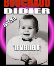 Didier Bouchaud dans Le meilleur ! Thtre Lulu Affiche