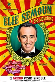 Élie Semoun dans Élie Semoun et ses monstres Le Grand Point Virgule - Salle Majuscule Affiche