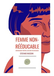 Femme Non-Rééducable Thtre Le Mille-Feuille Affiche