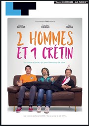 2 hommes et 1 crétin Laurette Thtre Avignon - Grande salle Affiche