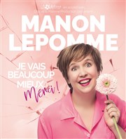 Manon Lepomme dans Je vais beaucoup mieux Merci ! Thtre le Tribunal Affiche