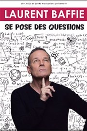 Laurent Baffie se pose des questions Thtre  l'Ouest Affiche