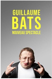 Guillaume Bats | Nouveau spectacle Thtre  l'Ouest Affiche