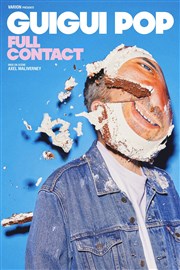 Guigui Pop dans Full Contact Le Complexe Caf-Thtre - salle du bas Affiche