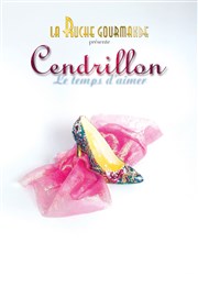 Cendrillon le temps d'aimer Cabaret La Ruche Gourmande Affiche