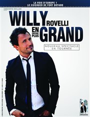 Willy Rovelli dans Encore Plus Grand La Pniche - Lille Affiche