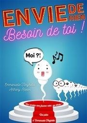 Envie de rien, besoin de toi ! La Comdie des Suds Affiche