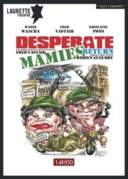 Desperate mamies return Laurette Thtre Avignon - Petite salle Affiche