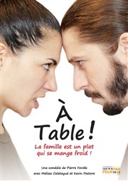 A table ! Thtre de l'Avant-Scne Affiche