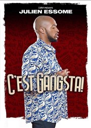 Julien Essome dans C'est Gangsta ! Beaumont Palace Affiche