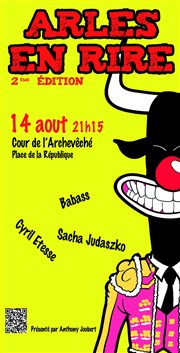 Arles en Rire Cour de l'Archevch Affiche