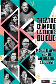 La clique du clic | Théâtre d'improvisation Thtre  l'Ouest Auray Affiche