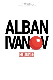 Alban Ivanov | En rodage Thtre Comdie de Lille Affiche