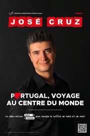 José Cruz dans Portugal, voyage au centre du monde Comdie de Tours Affiche