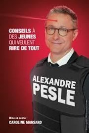 Alexandre Pesle dans Conseils à des Jeunes qui veulent rire de tout Thtre Forum Jorge Francois Affiche