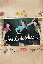 Les Chiclettes La Compagnie du Caf-Thtre - Grande Salle Affiche