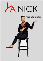 Ya Nick fait son show ! Thtre Le Castelet Affiche