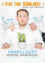 Damien Laquet dans J'suis pas malade ! Thtre Lulu Affiche