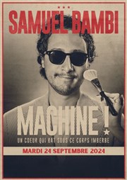 Samuel Bambi dans Machine ! Le Trianon Affiche