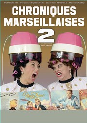 Chroniques marseillaises 2 Thtre de l'Ange Affiche