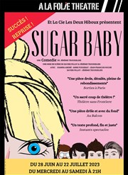 Sugar Baby  La Folie Thtre - Grande Salle Affiche