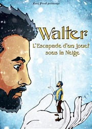 Walter, l'escapade d'un jouet sous la neige Thtre de la Plume Affiche