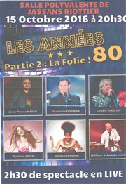 La folie des années 80 Salle Polyvalente Jassans Riottier Affiche