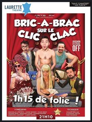 Bric-à-brac sur le clic-clac ! Laurette Thtre Avignon - Grande salle Affiche