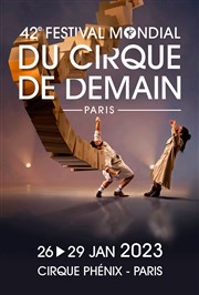 Le Festival Mondial du Cirque de Demain | Spectacle A Cirque Phnix Affiche