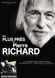 Au plus près de Pierre Richard Le Pont de Singe Affiche