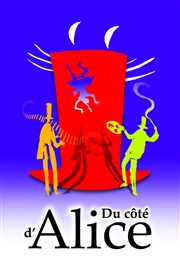 Du côté d'Alice Thtre La Condition des Soies Affiche