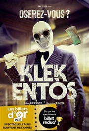 Klek Entòs dans Oserez-vous ? Alhambra - Grande Salle Affiche