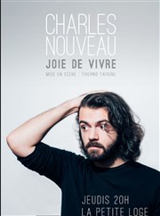 Charles Nouveau dans Joie de Vivre La Petite Loge Thtre Affiche