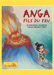 Anga fils du feu La Cachette des 3 Chardons Affiche