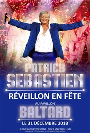 Patrick Sébastien : Réveillon en fête Pavillon Baltard Affiche